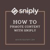 Promote Content with Sniply Call to Actions (CTA) – What I Learned