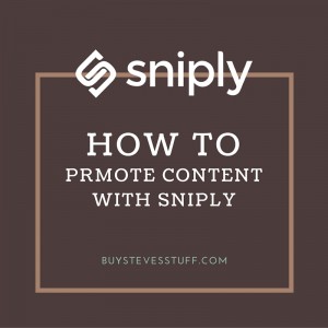 how to use sniply to promote content